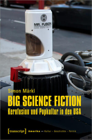 Big Science Fiction - Kernfusion und Popkultur in den USA | Bundesamt für magische Wesen