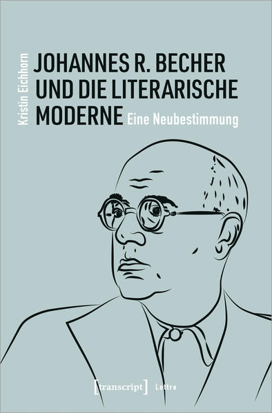 Johannes R. Becher und die literarische Moderne | Bundesamt für magische Wesen