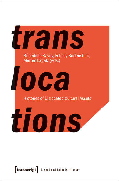 Translocations | Bénédicte Savoy, Felicity Bodenstein, Merten Lagatz