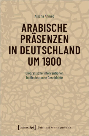Arabische Präsenzen in Deutschland um 1900 | Bundesamt für magische Wesen