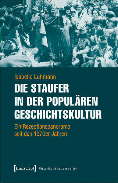 Die Staufer in der populären Geschichtskultur | Bundesamt für magische Wesen