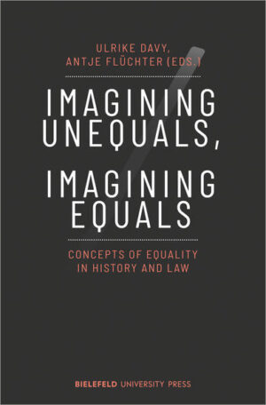 Imagining Unequals, Imagining Equals | Ulrike Davy, Antje Flüchter