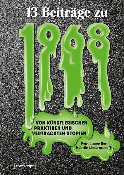Dreizehn Beiträge zu 1968 | Petra Lange-Berndt, Isabelle Lindermann
