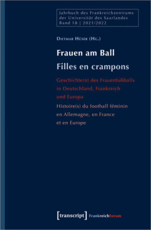 Frauen am Ball / Filles en crampons | Dietmar Hüser