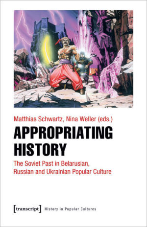 Appropriating History | Matthias Schwartz, Nina Weller