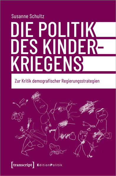 Die Politik des Kinderkriegens | Susanne Schultz