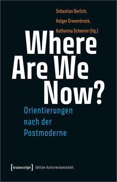 Where Are We Now? - Orientierungen nach der Postmoderne | Bundesamt für magische Wesen