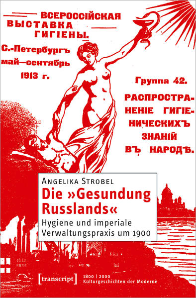 Die »Gesundung Russlands« | Angelika Strobel