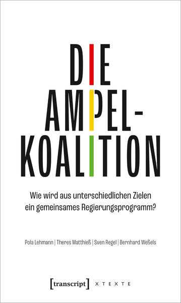 Die Ampelkoalition | Pola Lehmann, Theres Matthieß, Sven Regel, Bernhard Weßels