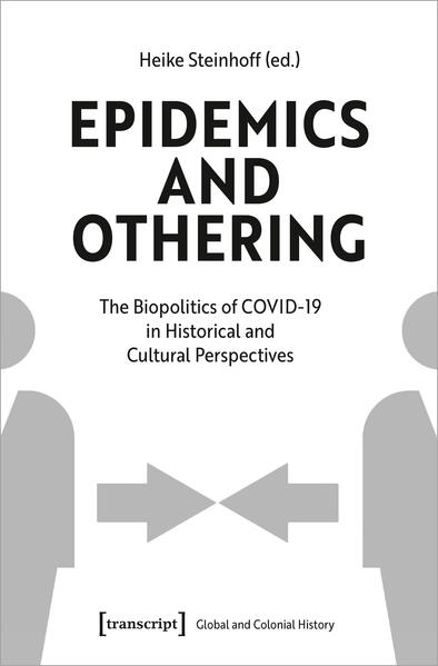 Epidemics and Othering | Heike Steinhoff