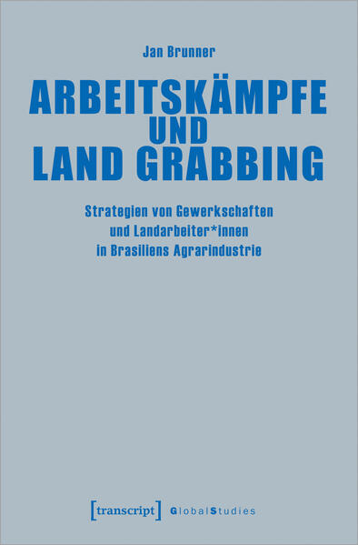 Arbeitskämpfe und Land Grabbing | Jan Brunner