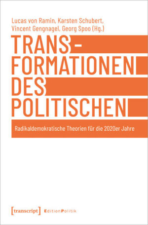 Transformationen des Politischen | Lucas von Ramin, Karsten Schubert, Vincent Gengnagel, Georg Spoo