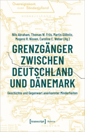 Grenzgänger zwischen Deutschland und Dänemark | Nils Abraham, Thomas W. Friis, Martin Göllnitz, Mogens R. Nissen, Caroline E. Weber