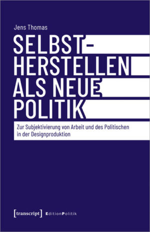 Selbstherstellen als neue Politik | Jens Thomas