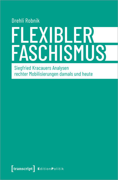 Flexibler Faschismus | Drehli Robnik