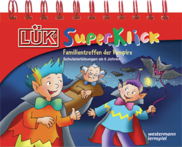 LÜK-Superklick: LÜK-SuperKlick Familientreffen der Vampire: Übungen für Schulanfänger ab 6 Jahren | Bundesamt für magische Wesen