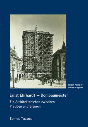 Ernst Ehrhardt - Dombaumeister | Hiram Kümper, Dieter Wegener