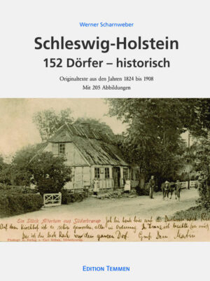 Schleswig-Holstein 152 Dörfer - historisch | Werner Scharnweber