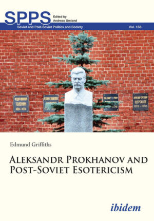 Aleksandr Prokhanov and Post-Soviet Esotericism | Edmund Griffiths
