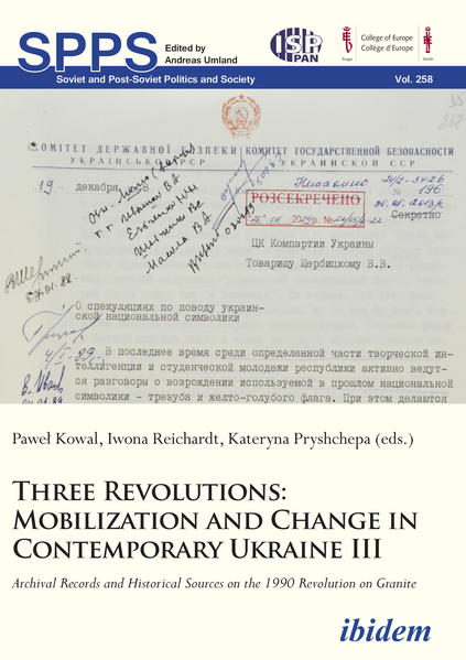 Three Revolutions: Mobilization and Change in Contemprary Ukraine III | Pawel Kowal, Iwona Reichardt, Kateryna Pryshchepa, Andreas Umland