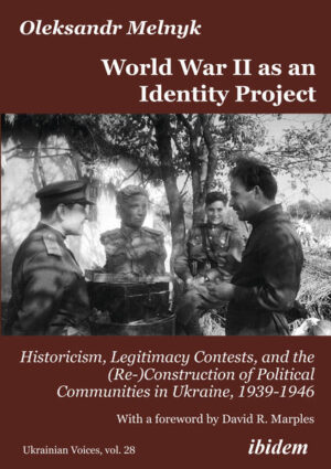 World War II as an Identity Project | Oleksandr Melnyk