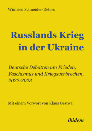 Russlands Krieg in der Ukraine | Winfried Schneider-Deters