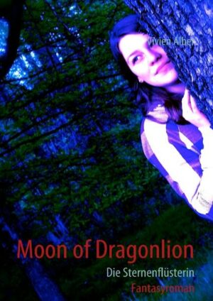 Moon of Dragonlion: Die Sternenflüsterin | Bundesamt für magische Wesen