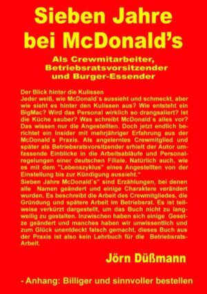 Sieben Jahre bei McDonald`s als Crewmitarbeiter, Betriebsratsvorsitzender und Burger-Essender - Anhang: Billiger und sinnvoller bestellen Der Blick hinter die Kulissen Jeder weiß, wie McDonald's aussieht und schmeckt, aber wie sieht es hinter den Kulissen aus? Wie entsteht ein BigMac? Wird das Personal wirklich so drangsaliert? Ist die Küche sauber? Was schreibt McDonald's alles vor? Das wissen nur die Angestellten. Doch jetzt endlich berichtet ein Insider mit mehrjähriger Erfahrung aus der McDonald's Praxis. Als angelerntes Crewmitglied und später als Betriebsratsvorsitzender erhielt der Autor umfassende Einblicke in die Arbeitsabläufe und Personalregelungen einer deutschen Filiale. Natürlich auch, wie es mit dem "Lebenszyklus" eines Angestellten von der Einstellung bis zur Kündigung aussieht. "Sieben Jahre McDonald's" sind Erzählungen, bei denen alle Namen geändert und einige Charaktere verändert wurden. Es beschreibt die Arbeit des Crewmitgliedes, die Gründung und spätere Arbeit im Betriebsrat. Es ist teilweise verkürzt dargestellt, um das Buch nicht zu langweilig zu gestalten. Inzwischen haben sich einige Gesetze geändert und manches haben wir unwissentlich und zum Glück unentdeckt falsch gemacht, dieses Buch aus der Praxis ist also kein Lehrbuch für die Betriebsratsarbeit.