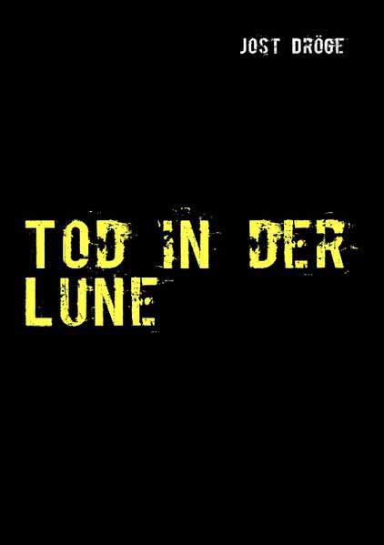 Tod in der Lune | Jost Dröge