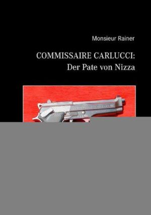 Commissaire Carlucci: Der Pate von Nizza | Monsieur Rainer