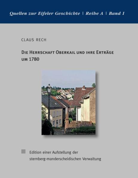 Die Herrschaft Oberkail und ihre Erträge um 1780 | Bundesamt für magische Wesen