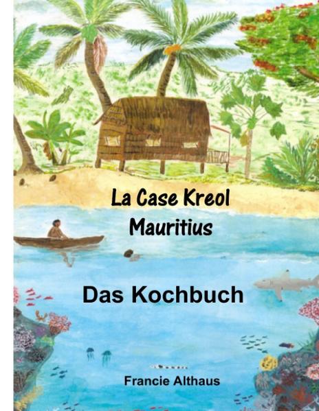 Die kreolische Küche von Mauritius