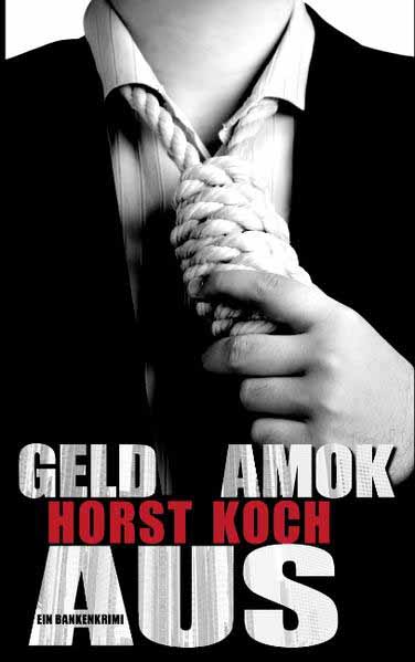 Geld Amok Aus | Horst Koch