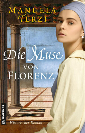 Die Muse von Florenz Historischer Roman | Manuela Terzi