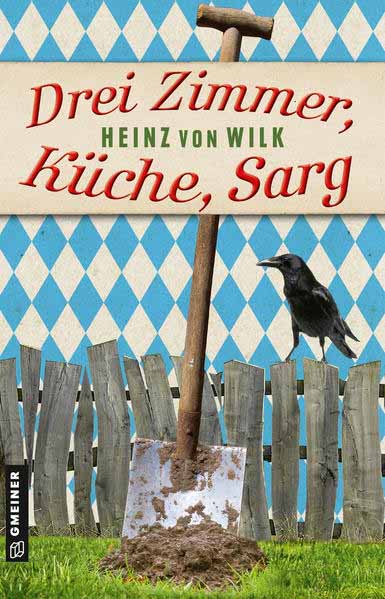 Drei Zimmer, Küche, Sarg | Heinz von Wilk