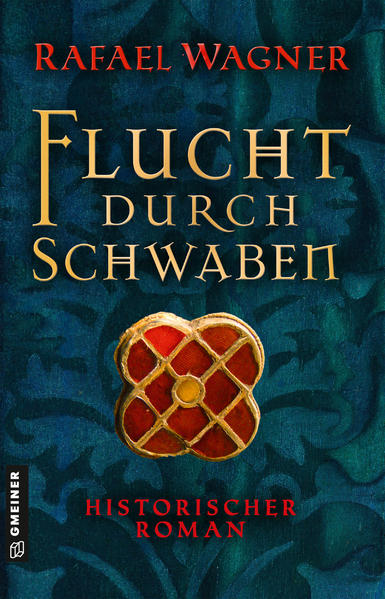 Flucht durch Schwaben Historischer Roman | Rafael Wagner