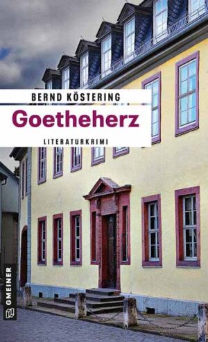 Goetheherz Literaturkrimi | Bernd Köstering