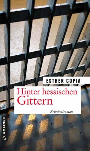 Hinter hessischen Gittern | Esther Copia