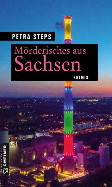 Mörderisches aus Sachsen Krimis | Petra Steps