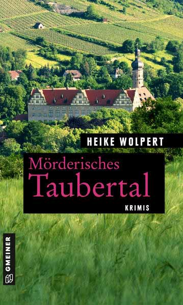 Mörderisches Taubertal Krimis | Heike Wolpert