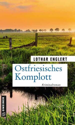 Ostfriesisches Komplott Mieke Janßen zieht durch | Lothar Englert