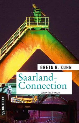 Saarland-Connection Veronika Harts dritter Fall | Greta R. Kuhn