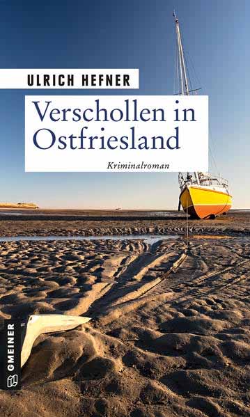 Verschollen in Ostfriesland | Ulrich Hefner