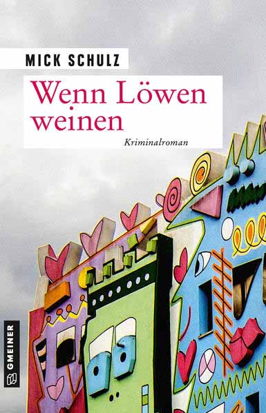 Wenn Löwen weinen | Mick Schulz