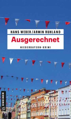 Ausgerechnet Niederbayern-Krimi | Hans Weber und Armin Ruhland