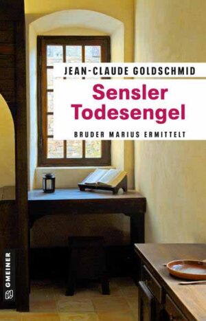 Sensler Todesengel Bruder Marius ermittelt | Jean-Claude Goldschmid