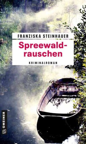 Spreewaldrauschen Nachtigalls 15. Fall | Franziska Steinhauer