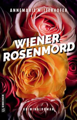 Wiener Rosenmord | Annemarie Mitterhofer