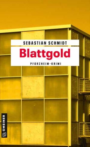 Blattgold Pforzheim-Krimi | Sebastian Schmidt