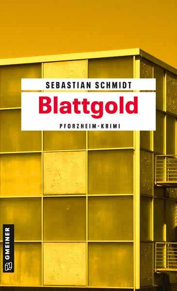 Blattgold Pforzheim-Krimi | Sebastian Schmidt